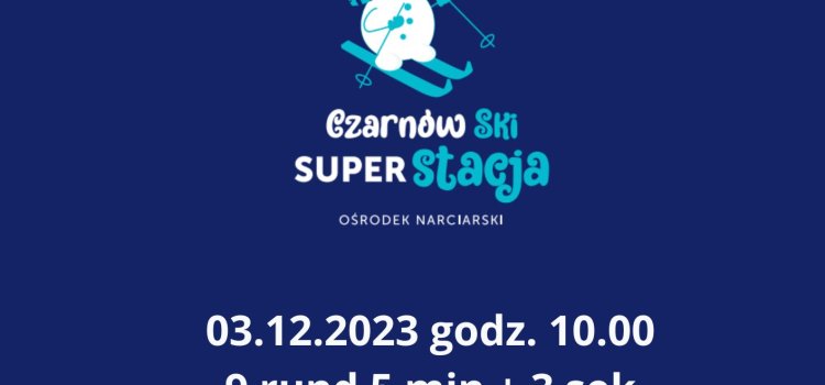 BLITZ CZARNÓW-SKI 2023- grudzień